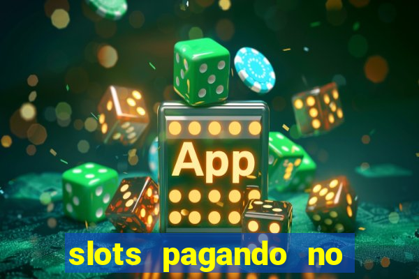 slots pagando no cadastro 2024